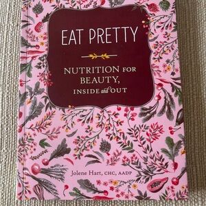 EAT PRETTY, Jolene Hart, CHC, AADP